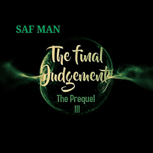 The Final Judgement the Prequel III (Explicit)