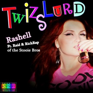 Twizslurd(feat. Raid & Richrap) (Explicit)