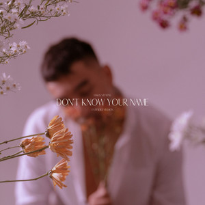 Don't Know Your Name (Extended Version)