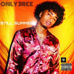 STILL SUMMER (Explicit)