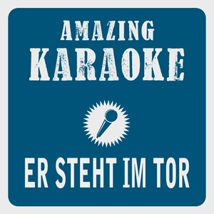 Er steht im Tor (Karaoke Version)