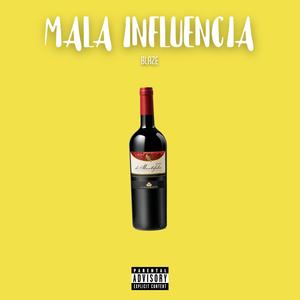 MALA INFLUENCIA (Explicit)