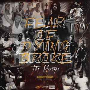 Fear Of Dying Broke (Explicit)