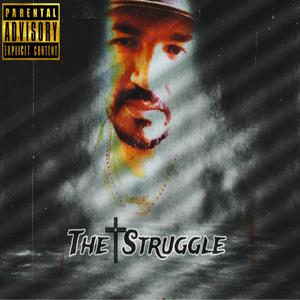 The Struggle (Explicit)