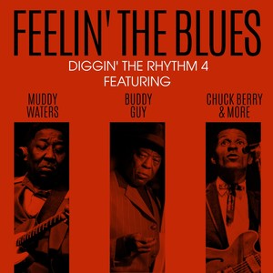 Feelin' The Blues - Diggin' The Rhythm 4