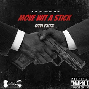 Move Wit a Stick (Explicit)