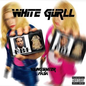 WHITE GURLL (feat. FASA973) [Explicit]