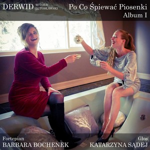 Po Co Śpiewać Piosenki? Album I