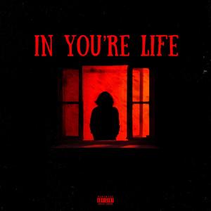 IN YOU'RE LIFE (Explicit)
