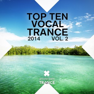 Top 10 Vocal Trance 2014 Vol. 2