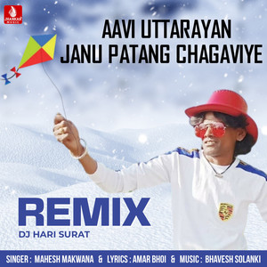 Aavi Uttarayan Janu Patang Chagaviye (Remix)