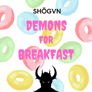 Demons for Breakfast