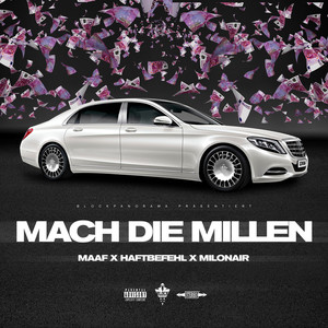 Mach die Millen (Explicit)