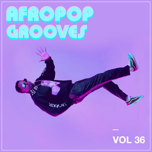 Afropop Grooves, Vol. 36