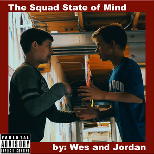 The Squad State of Mind (Explicit)