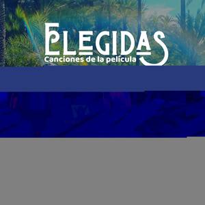 Elegidas (Original Motion Picture Soundtrack)