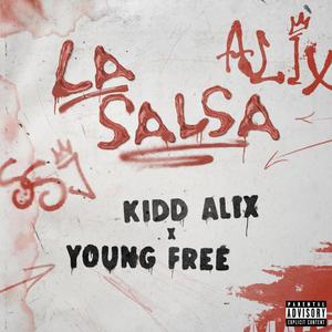 LA SALSA (feat. Kidd Alix) [Explicit]