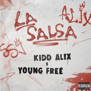 LA SALSA(feat. Kidd Alix) (Explicit)