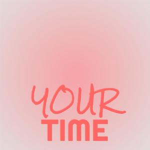 Your Time