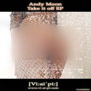 Andy Moon - Take it Off feat. Focus