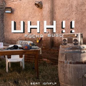 UHH!! (feat. rocko) (Explicit)