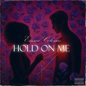 Hold On Me