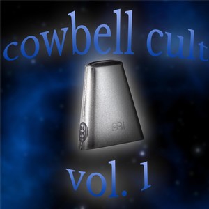 Cowbell Cult, Vol. 1 (Explicit)