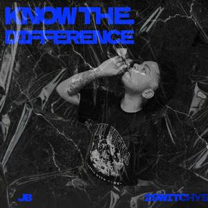 Know The Difference (Explicit)