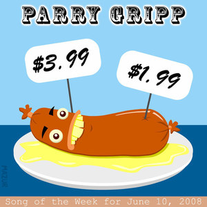 $3.99: Parry Gripp Song of the Week for June 10, 2008 - Single