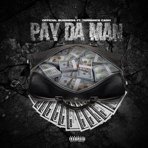 Pay Da Man(feat. Terrance Cash) (Explicit)