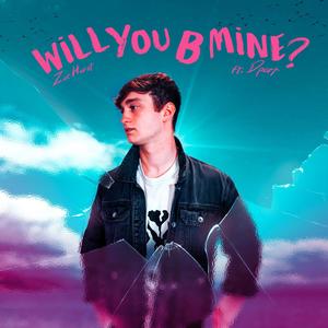 Will You B Mine? (feat. Dpart)