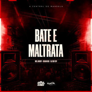 Bate e Maltrata (Explicit)