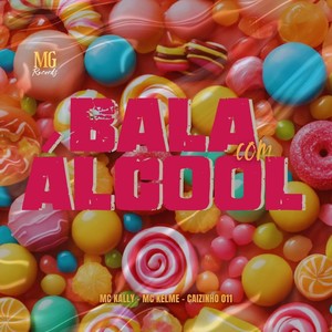 BALA COM ALCOOL (Explicit)