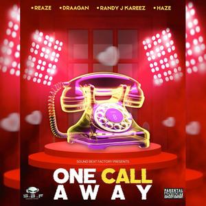 One Call Away (feat. Draagaan, Randy J Kareez & Young Haze) [Explicit]