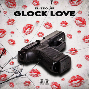 GLOCK LOVE (Explicit)