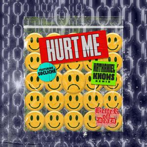 hurt me (feat. s0cliché) [Nathaniel Knows Remix] [Explicit]