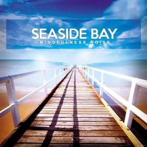 Seaside Bay (Mindfulness Noise)