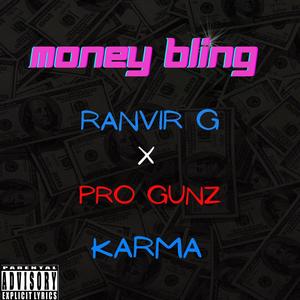 Money Bling (feat. Pro Gunz & Karmaaa) [Explicit]