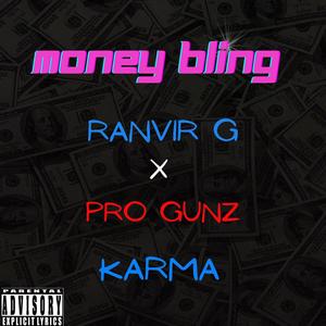 Money Bling (feat. Pro Gunz & Karmaaa) (Explicit)