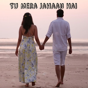 Tu Mera Jahaan Hai