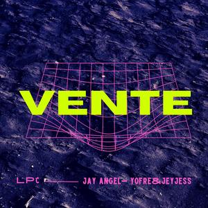 Vente (feat. Yofre & jeyjess) [Explicit]