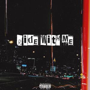 Ride With Me (Explicit)