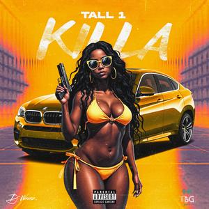 Killa (feat. Tall 1) (Explicit)