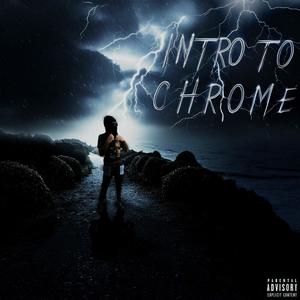 Intro to Chrome (Explicit)