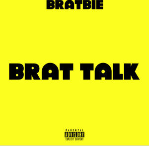Brat Talk (Explicit)