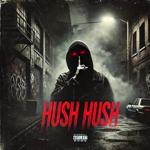 Hush hush (Explicit)