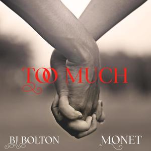 Too Much (feat. Monet)