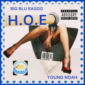 H.O.E (feat. YOUNG NOAH) (Explicit)