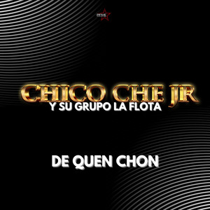 Chico Che Jr. y Su Grupo La Flota - Mañanitas de Cristal