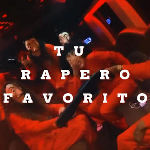 TU RAPERO FAVORITO (Explicit)